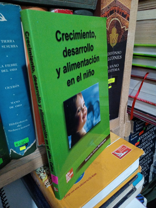 CRECIMIENTO DESARROLLO Y ALIMENTACION EN EL NIÑO POR ROBERTO CALVA RODRIGUEZ USADO SALUD JUAREZ