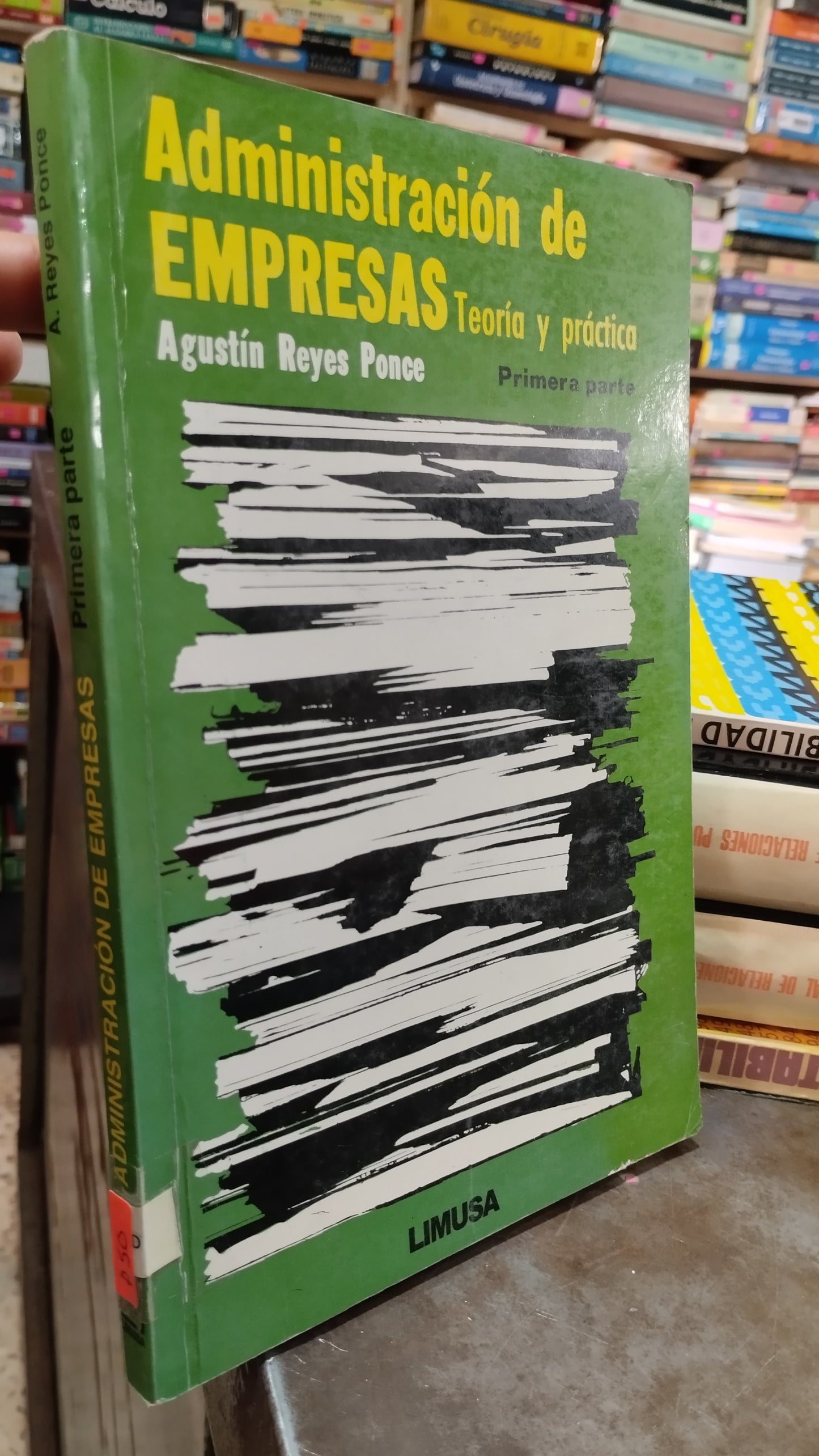 ADMINISTRACION DE EMPRESAS PRIMERA PARTE POR AGUSTIN REYES PONCE LIBRO USADO ADMINISTRACION ALDAMA