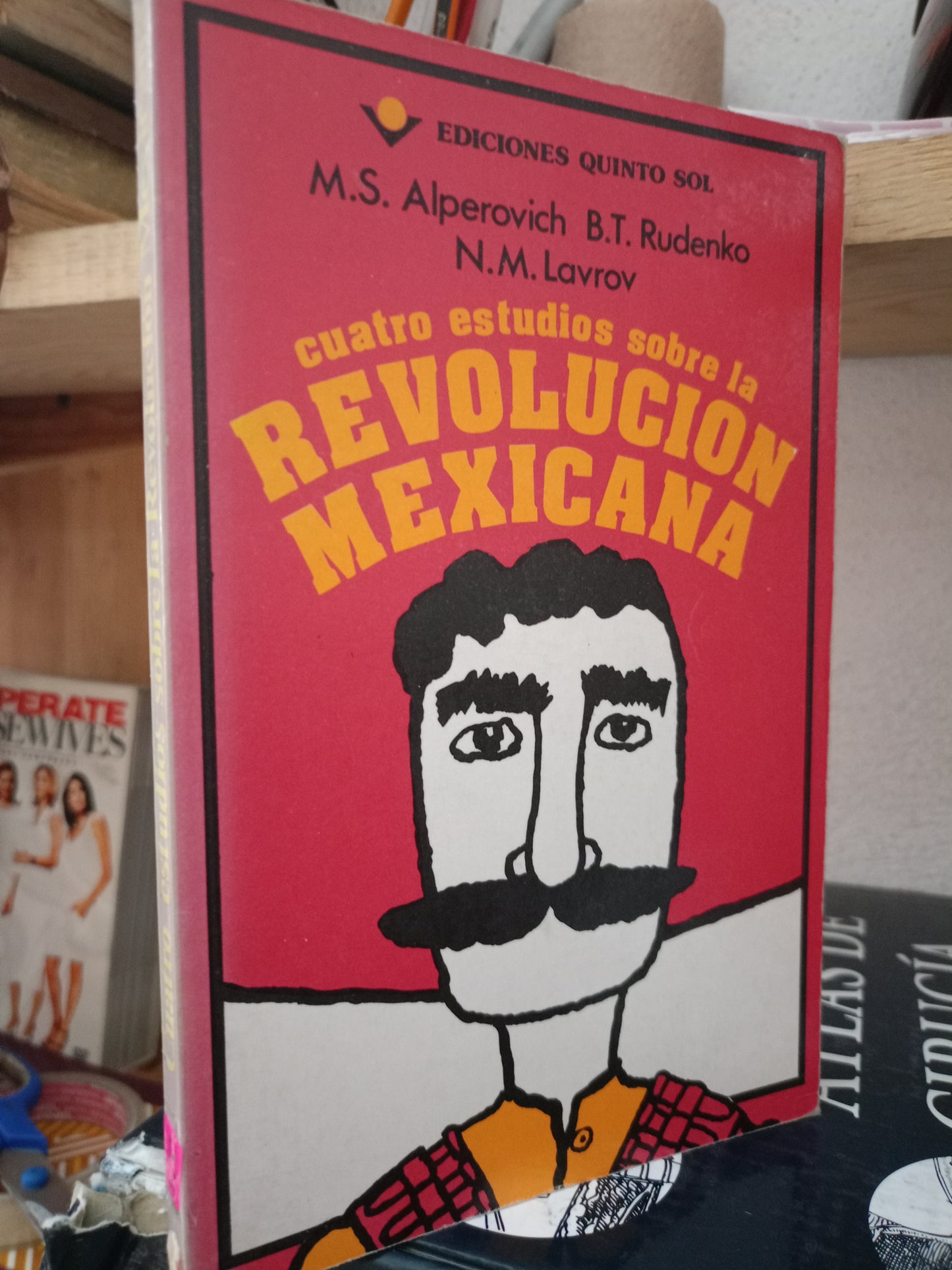 CUATRO ESTUDIOS SOBRE LA REVOLUCION MEXICANA POR ALPEROVICH, RUDENKO, LAVROV USADO HISTORIA LITERARIO 305