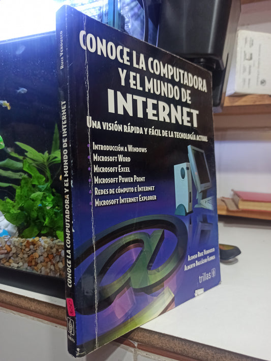 CONOCE LA COMPUTADORA Y EL MUNDO DE INTERNET POR ALONSO RUIZ VERDUZCO USADO COMPUTACIÓN JUÁREZ