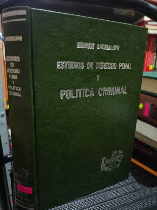 ESTUDIOS DE DERECHO PENAL Y POLITICA CRIMINAL POR ENRIQUE BACIGALUPO USADO DERECHO JUAREZ 515