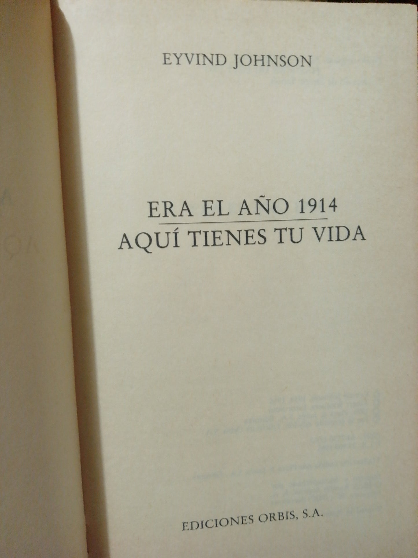 ERA EL AÑO 1914 ,AQUI TIENES TU VIDA #26 POR EYVIND JOHNSON USADO NOVELA JUÁREZ
