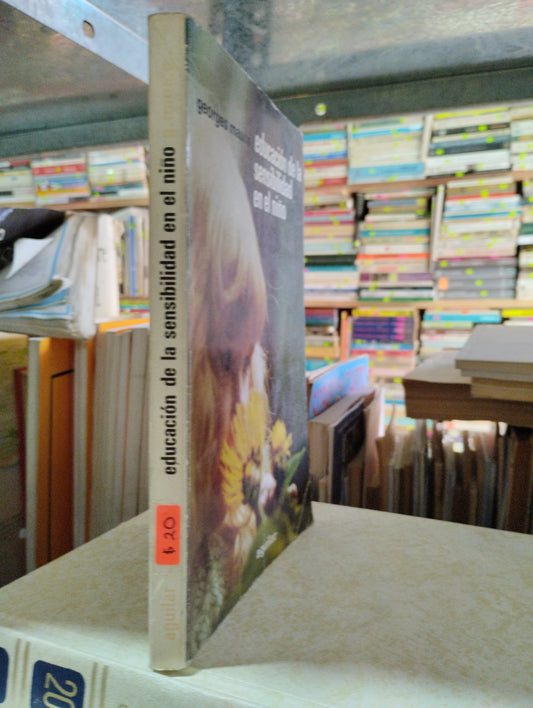 EDUCACION DE LA SENSIBILIDAD EN EL NIÑO POR GEORGES MAUCO USADO EDUCACION ALDAMA