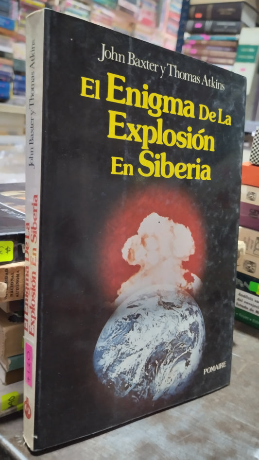 EL ENIGMA DE LA EXPLOSION EN SIBERIA POR JOHN BAXTER LIBRO USADO HISTORIA ALDAMA