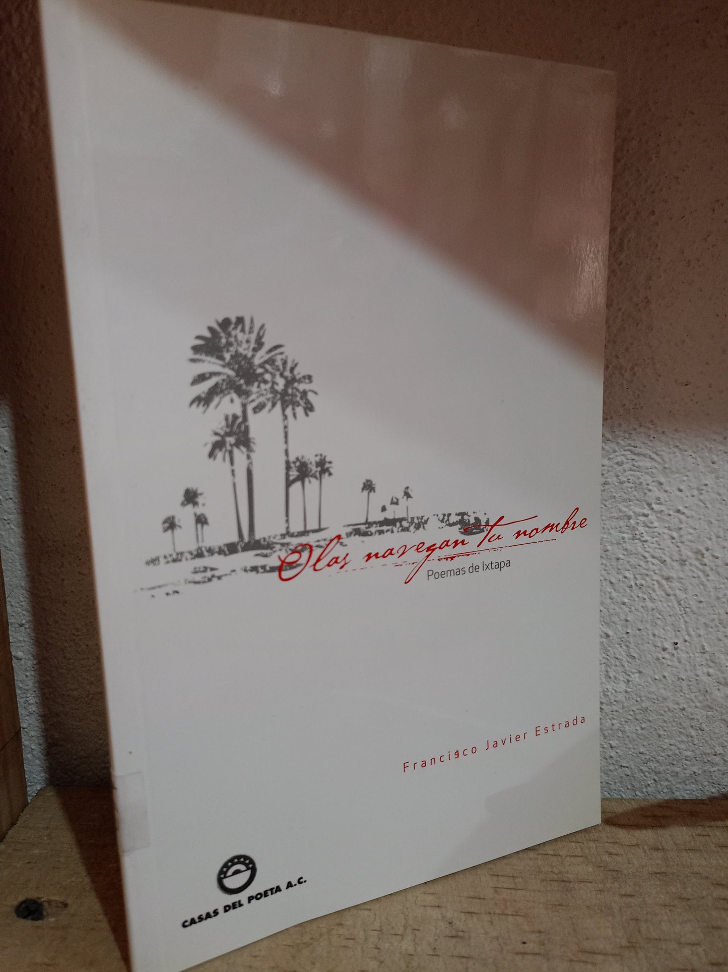 OLAS MAREGAN TU NOMBRE POR FRANCISCO JAVIER ESTRADA USADO POESIA LITERARIO 305