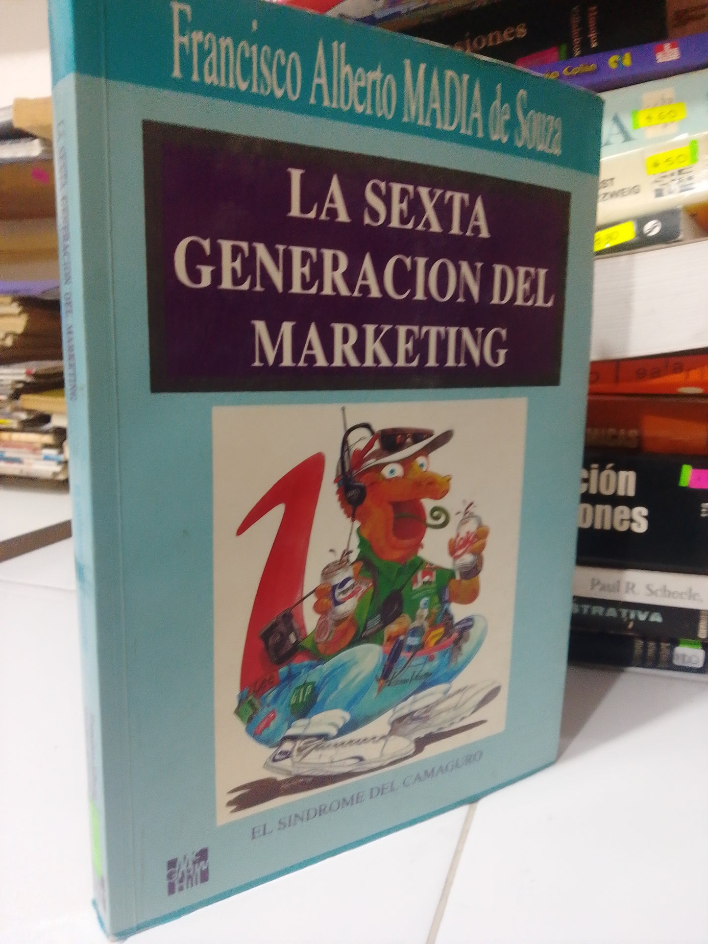 LA SEXTA GENERACION DEL MARKETING POR FRANCISCO ALBERTO MADIA USADO ADMINISTRACION JUAREZ