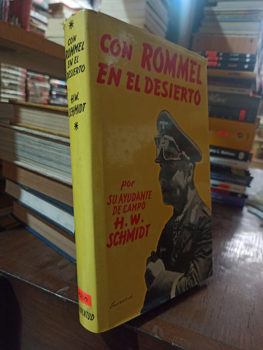 CON ROMEL EN EL DESIERTO POR H. W. SCHMIDT USADO HISTORIA ALDAMA