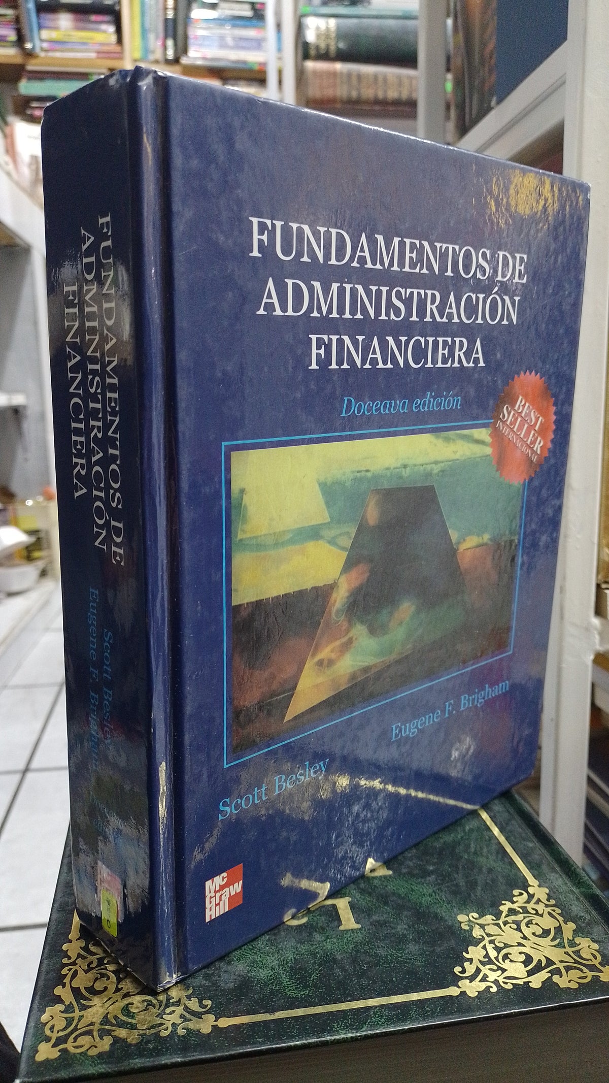 FUNDAMENTOS DE ADMINISTRACION FINANCIERA POR SCOTT BESLEY Y EUGENE BRIGHM USADO ADMINISTRACION JUAREZ 507