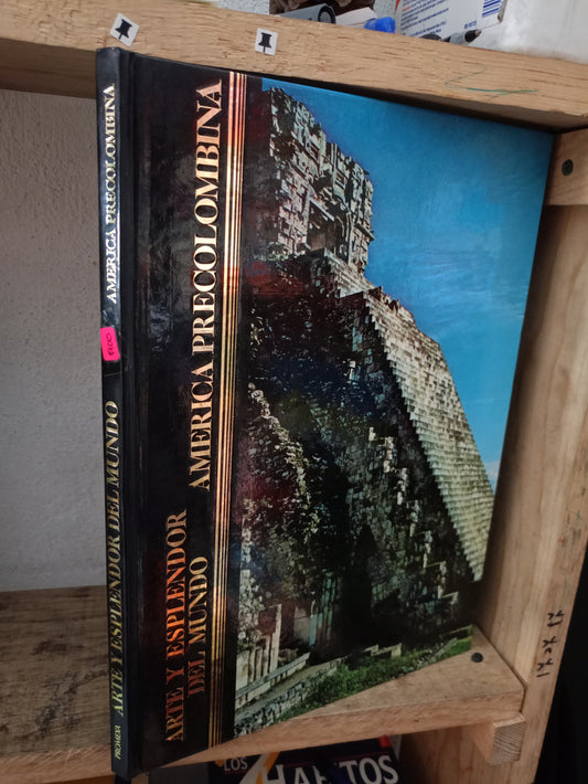 ARTE Y ESPLENDOR DEL MUNDO AMÉRICA PRECOLOMBINA POR HENRI STIERLIN USADO HISTORIA LITERARIO 305