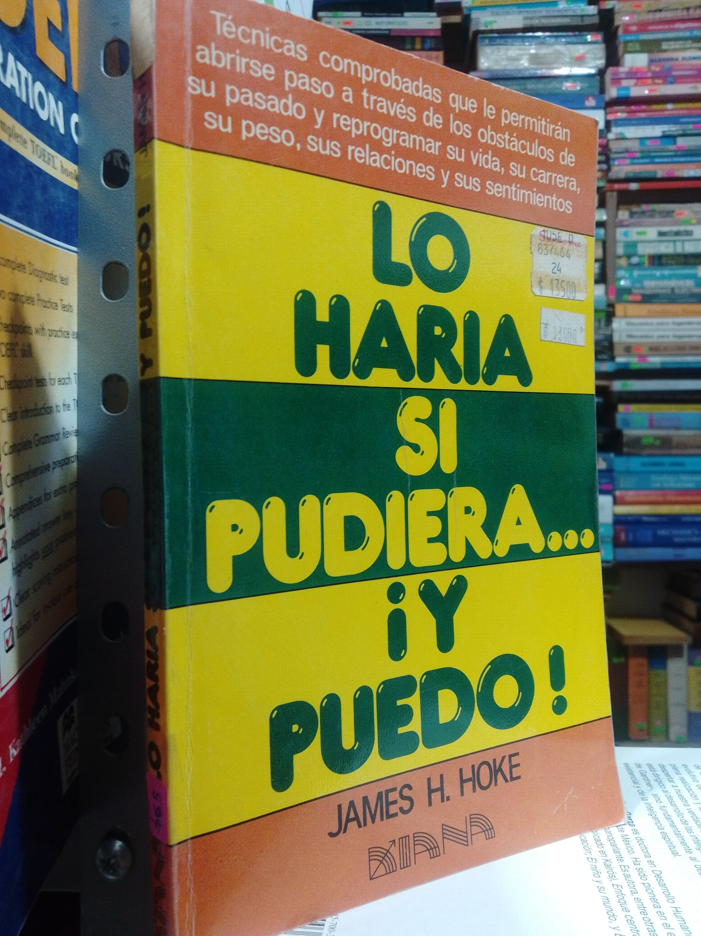 LO HARIA SI PUDIERA Y YO PUEDO POR JAMES H.HOKE USADO SUP.PERSONAL JUAREZ