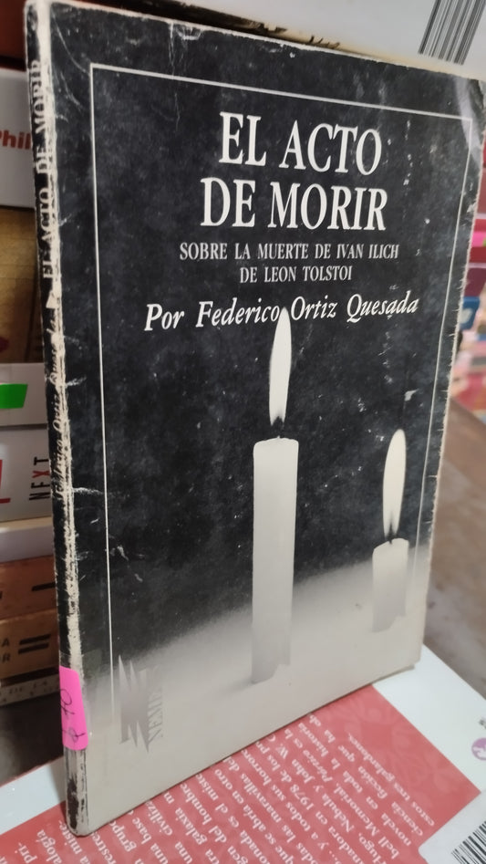 EL ACTO DE MORIR POR FEDERICO ORTIZ QUESADA LIBRO USADO NOVELAS ALDAMA