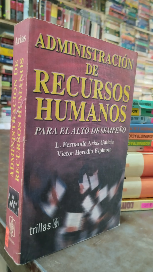 ADMINISTRACION DE RECURSOS HUMANOS POR L FERNANDO ARIAS GALICIA LIBRO USADO ADMINISTRACION ALDAMA