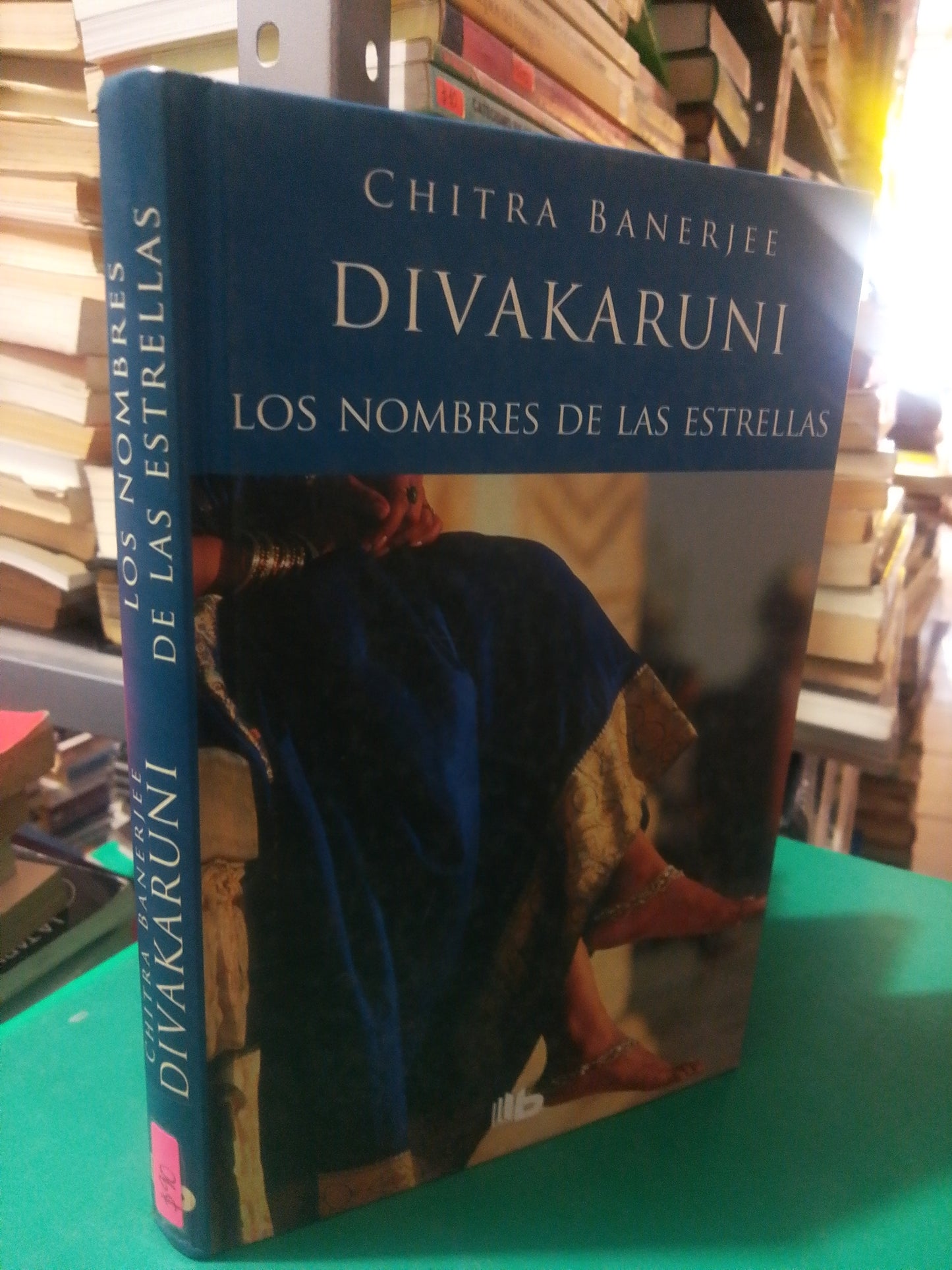 LOS NOMBRES DE LAS ESTRELLAS POR CHITRA BANERJEE DIVAKARUNI USADO NOVELA JUAREZ