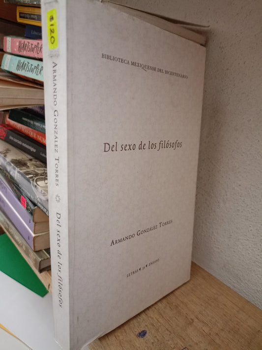 DEL SEXO DE LOS FILOSOFOS POR ARMANDO GONZALEZ TORRES USADO FILOSOFIA LITERARIO 305
