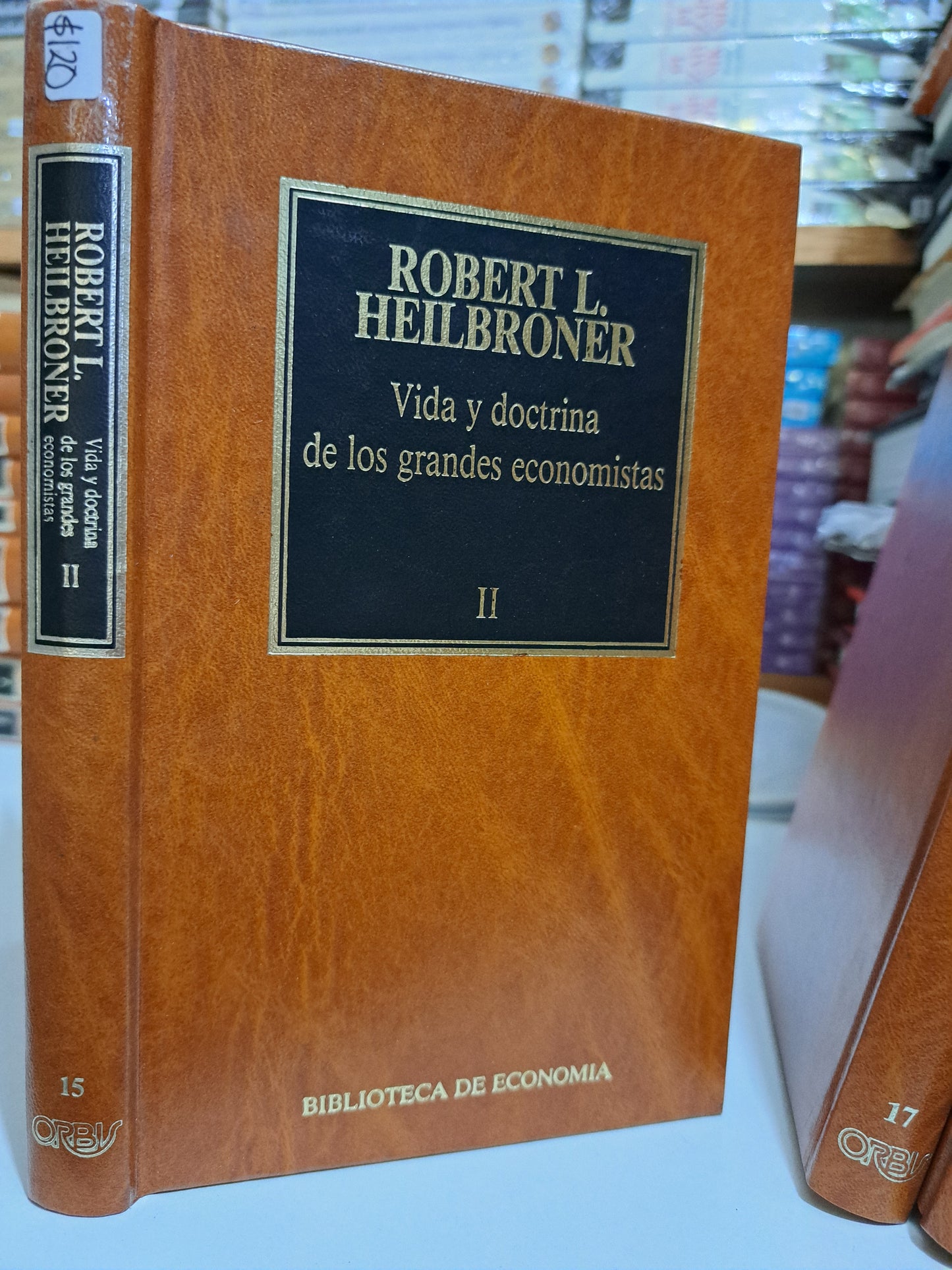 VIDA Y DOCTRINA DE LOS GRANDES ECONOMISTAS II ROBERT L. HEILBRONER USADO NOVELA JUÁREZ