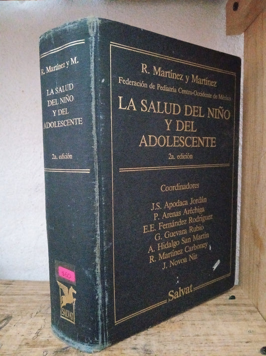 LA SALUD DEL NIÑO Y DEL ADOLESCENTE POR R. MARTINEZ Y MARTÍNEZ USADO SALUD LITERARIO 305