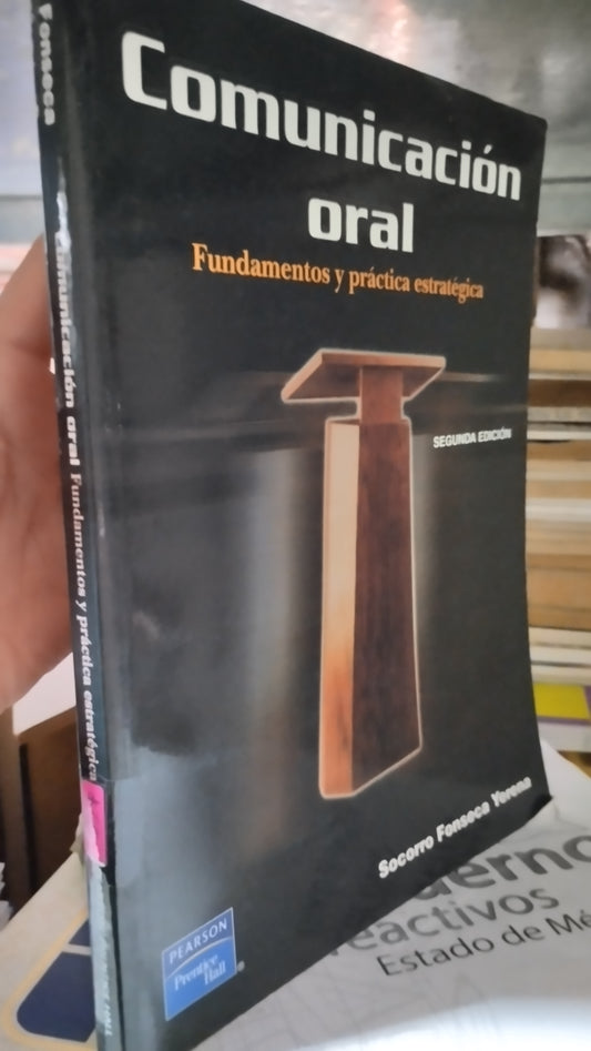 COMUNICACIÓN ORAL FUNDAMENTOS Y PRACTICA ESTRATEGICA POR SOCORRO FONSECA YERENA LIBRO USADO EDUCACIÓN ALDAMA