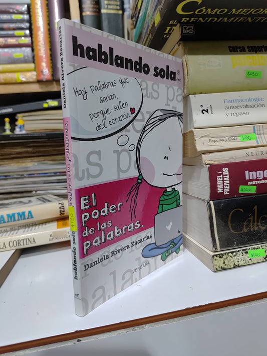HABLANDO SOLA EL PODER DE LAS PALABRAS POR DANIELA RIVERA ZACARIAS USADO NOVELAS JUAREZ