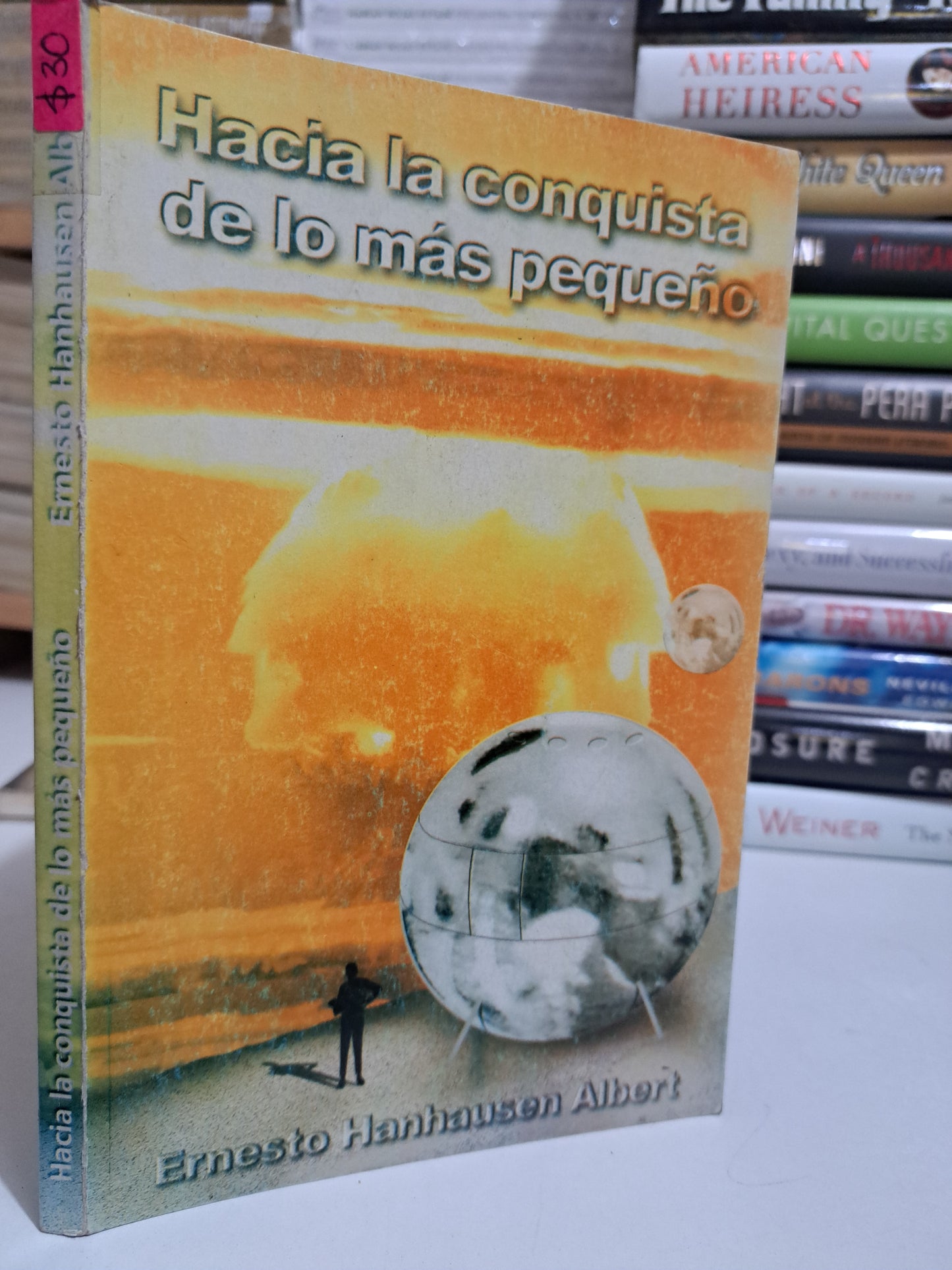 HACIA LA CONQUISTA DE LO MÁS PEQUEÑO ERNESTO HANHAUSEN ALBERT USADO NOVELA JUÁREZ
