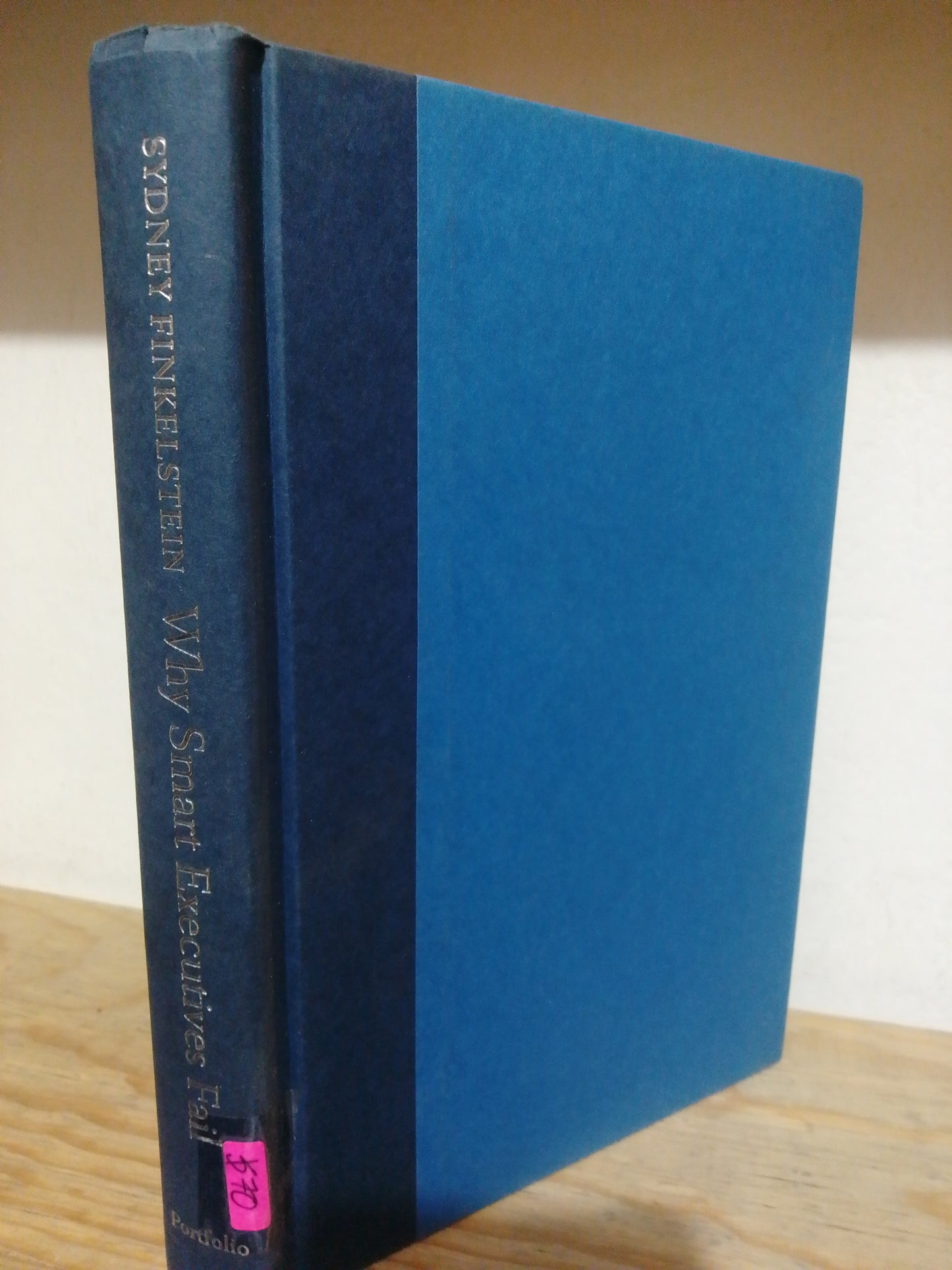 WHY SMART EXECUTIVES FAIL POR SYDNEY FINKELSTEIN USADO IDIOMAS JUAREZ