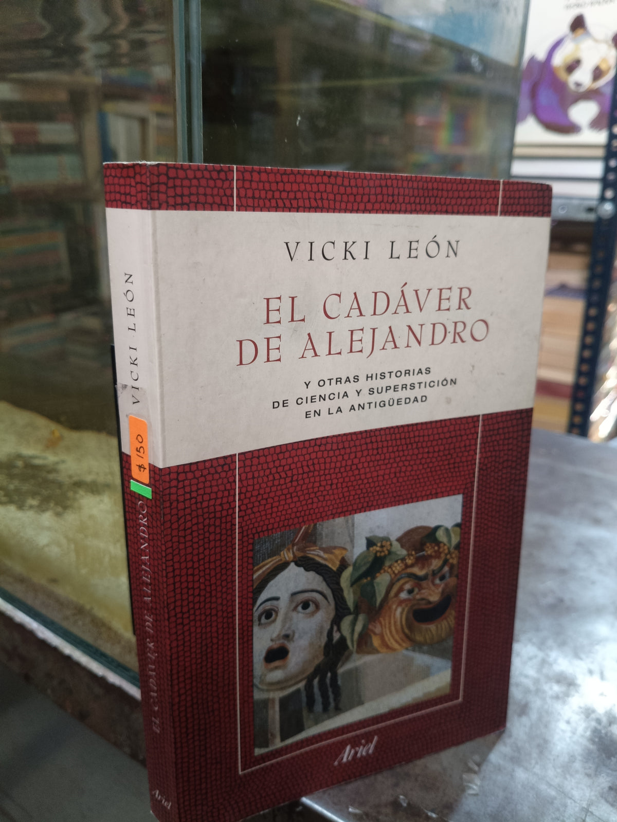 EL CADAVER DE ALEJANDRO POR VICKI LEON USADO NOVELA ALDAMA