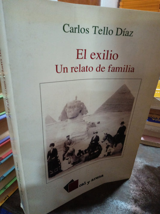 EL EXILIO UN RELATO DE FAMILIA POR CARLOS TELLO DIAZ USADO NOVELA ALDAMA