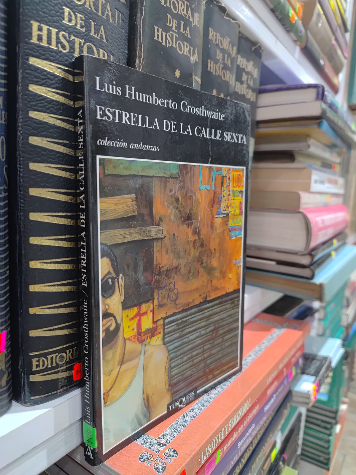 ESTRELLA DE LA CALLE SEXTA POR LUIS HUMBERTO CROSTHWAITE USADO NOVELAS JUAREZ 515