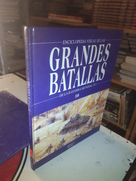 ENCICLOPEDIA VISUAL DE LAS GRANDES BATALLAS: DE LA II GUERRA MUNDIAL (V) TOMO 10 POR JOHN MACDONALD USADO HISTORIA LITERARIO 207