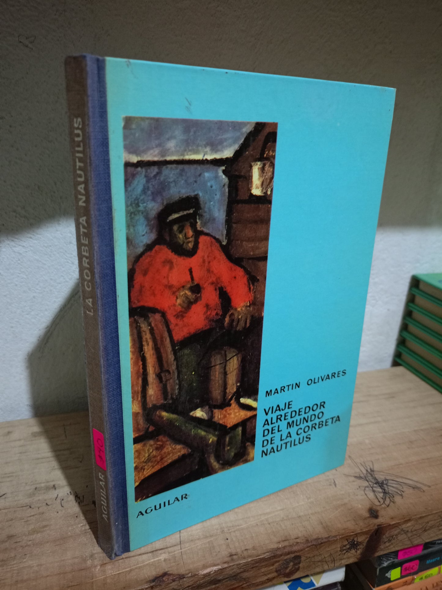 VIAJE ALREDEDOR DEL MUNDO DE LA CORBETA NAUTILUS POR MARTÍN OLIVARES USADO NOVELA LITERARIO 305