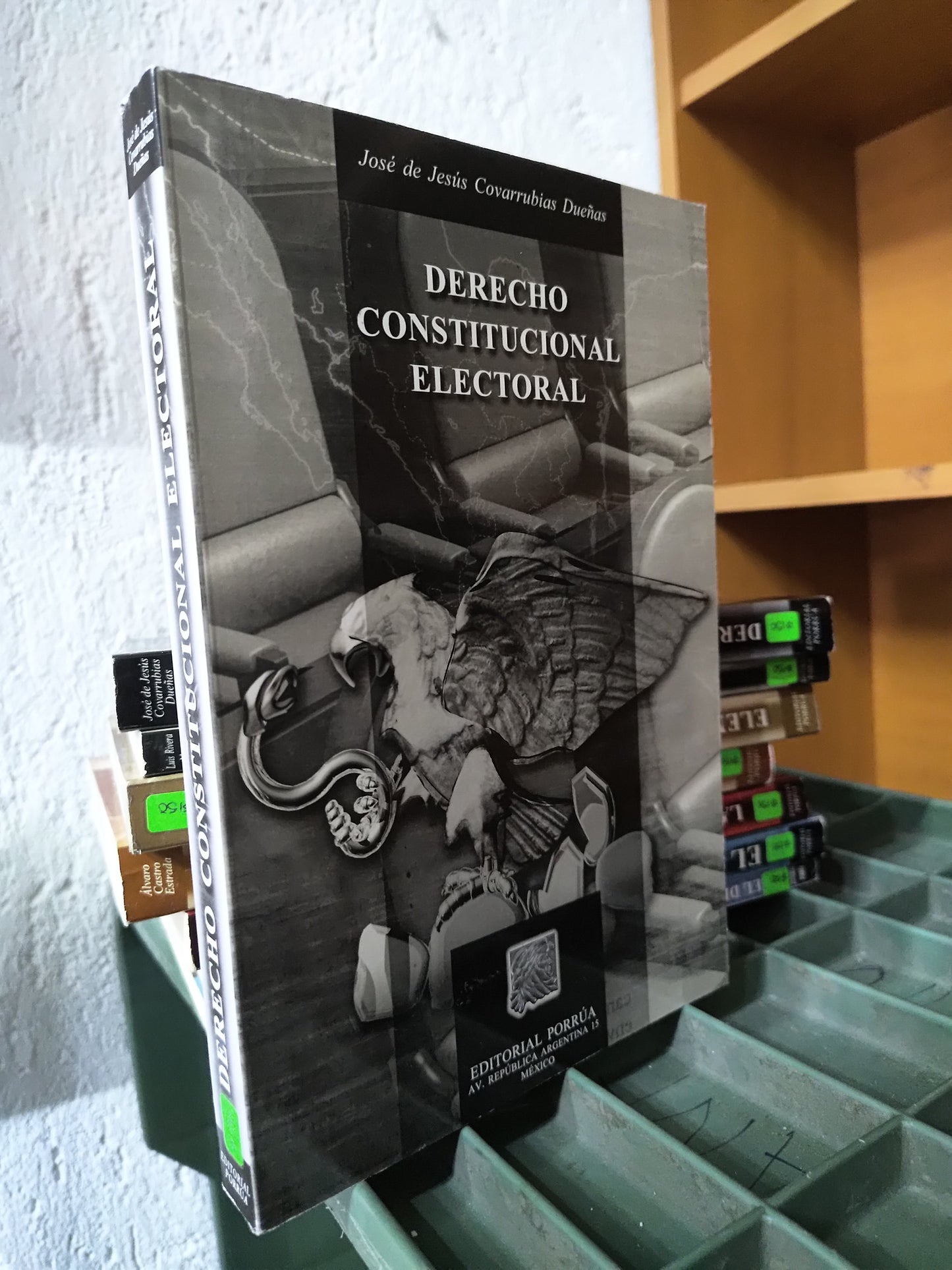 DERECHO CONSTITUCIONAL ELECTORAL POR JOSE DE JESUS COVARRUBIAS USADO DERECHO JUAREZ 515