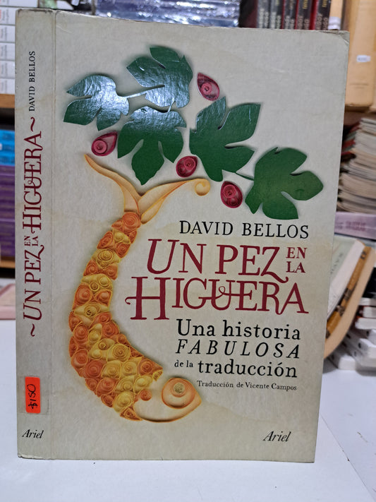 UN PEZ EN LA HIGUERA DAVID BELLOS USADO NOVELA JUÁREZ
