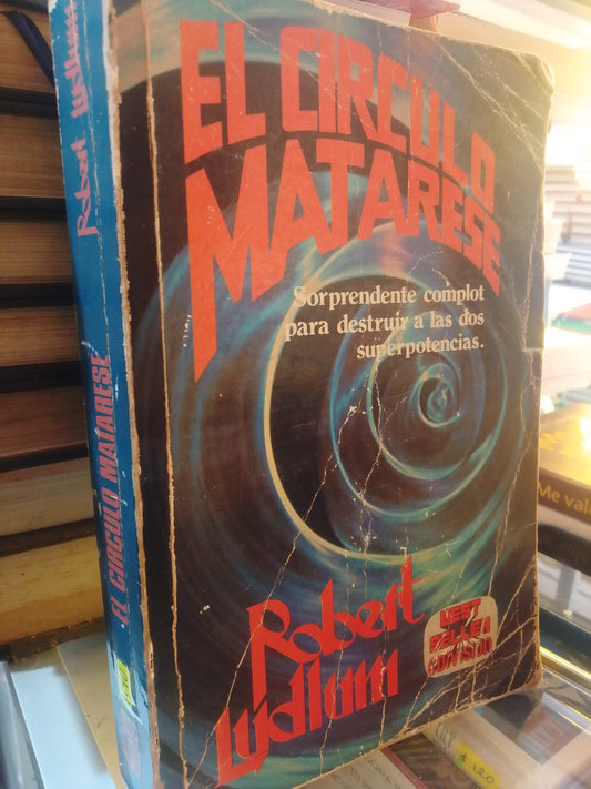 EL CIRCULO MATARSE DE  ROBERT LUDLUM USADO NOVELA JUAREZ 507