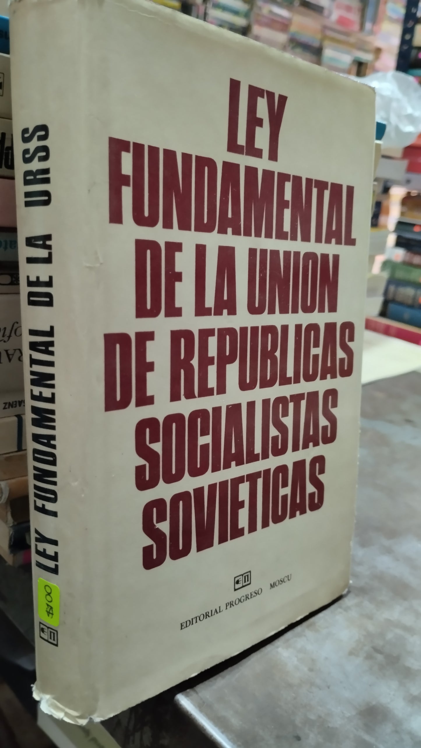 LEY FUNDAMENTAL DE LA UNION DE REPUBLICAS SOCIALES SOVIETICAS POR EDITORIAL PROGRESO LIBRO USADO SOCIOLOGIA ALDAMA