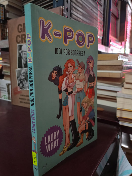 IDOL POR SORPRESA K-POP LAURY WHAT USADO NOVELA LITERARIO 305