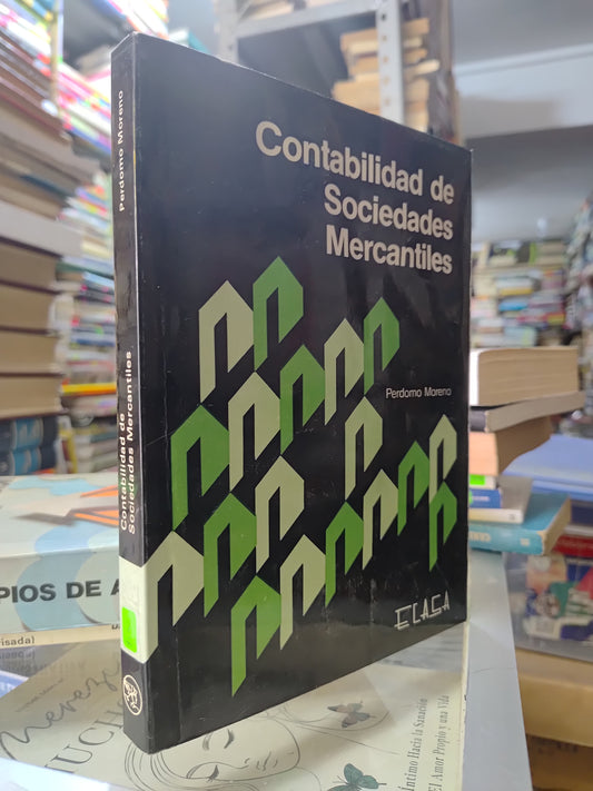 CONTABILIDAD DE SOCIEDADES MERCANTILES POR PERDOMO MORENO USADO ADMINISTRACION JUAREZ
