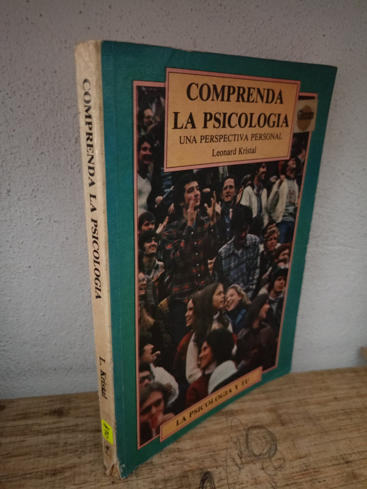COMPRENDA LA PSICOLOGÍA UNA PERSPECTIVA PERSONAL POR LEONARD KRISTAL USADO PSICOLOGÍA LITERARIO 305