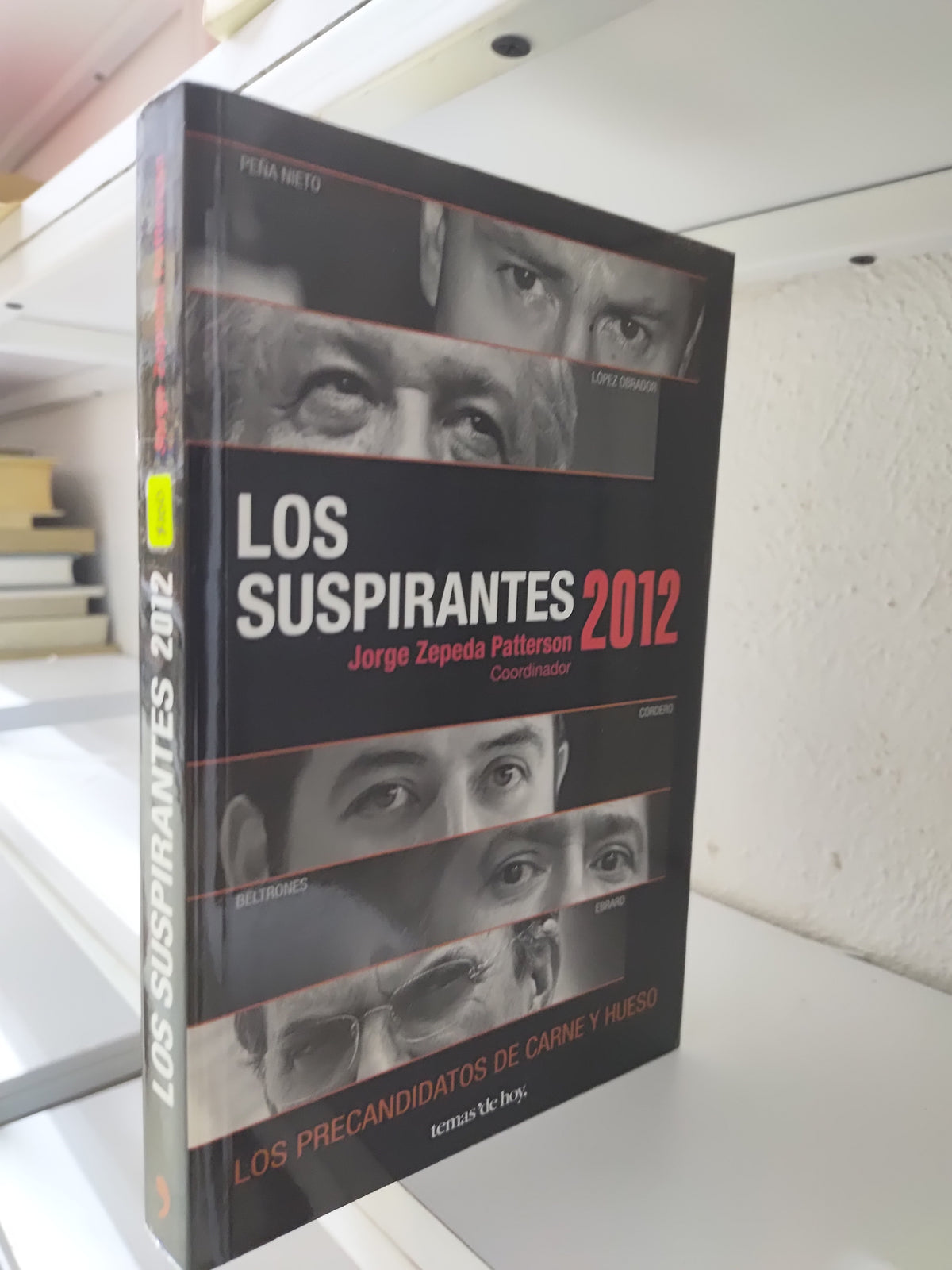 LOS SUSPIRANTES POR JORGE ZEPEDA PATTERSON USADO POLITICA JUAREZ 515
