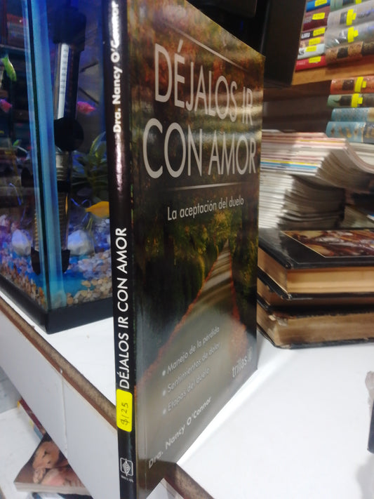DEJALOS IR CON AMOR POR NANCY O CONNOR USADO SUPERACION PERSONAL JUAREZ