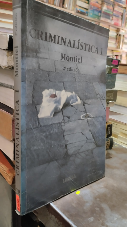 CRIMINALISTICA 1 POR MONTIEL LIBRO USADO DERECHO ALDAMA