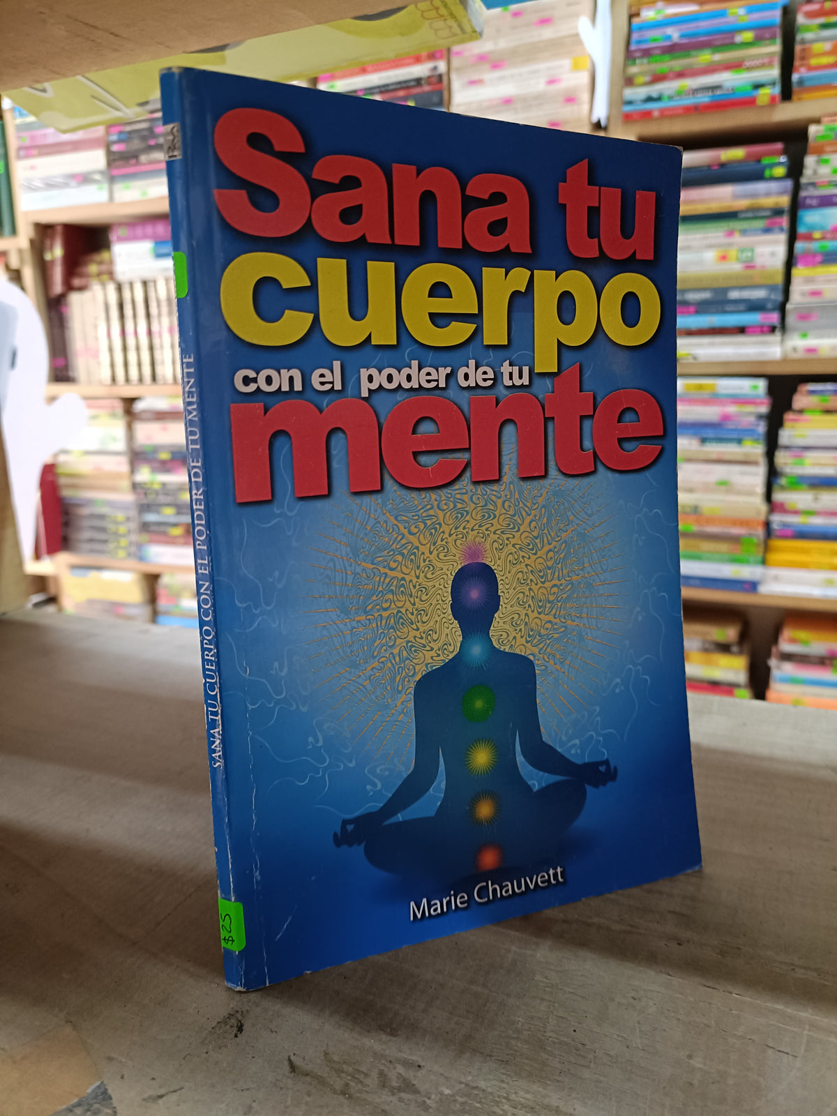 SANA TU CUERPO CON EL PODER DE TU MENTE POR MARIE CHAUVETT USADO SUPERACION PERSONAL LITERARIO 207