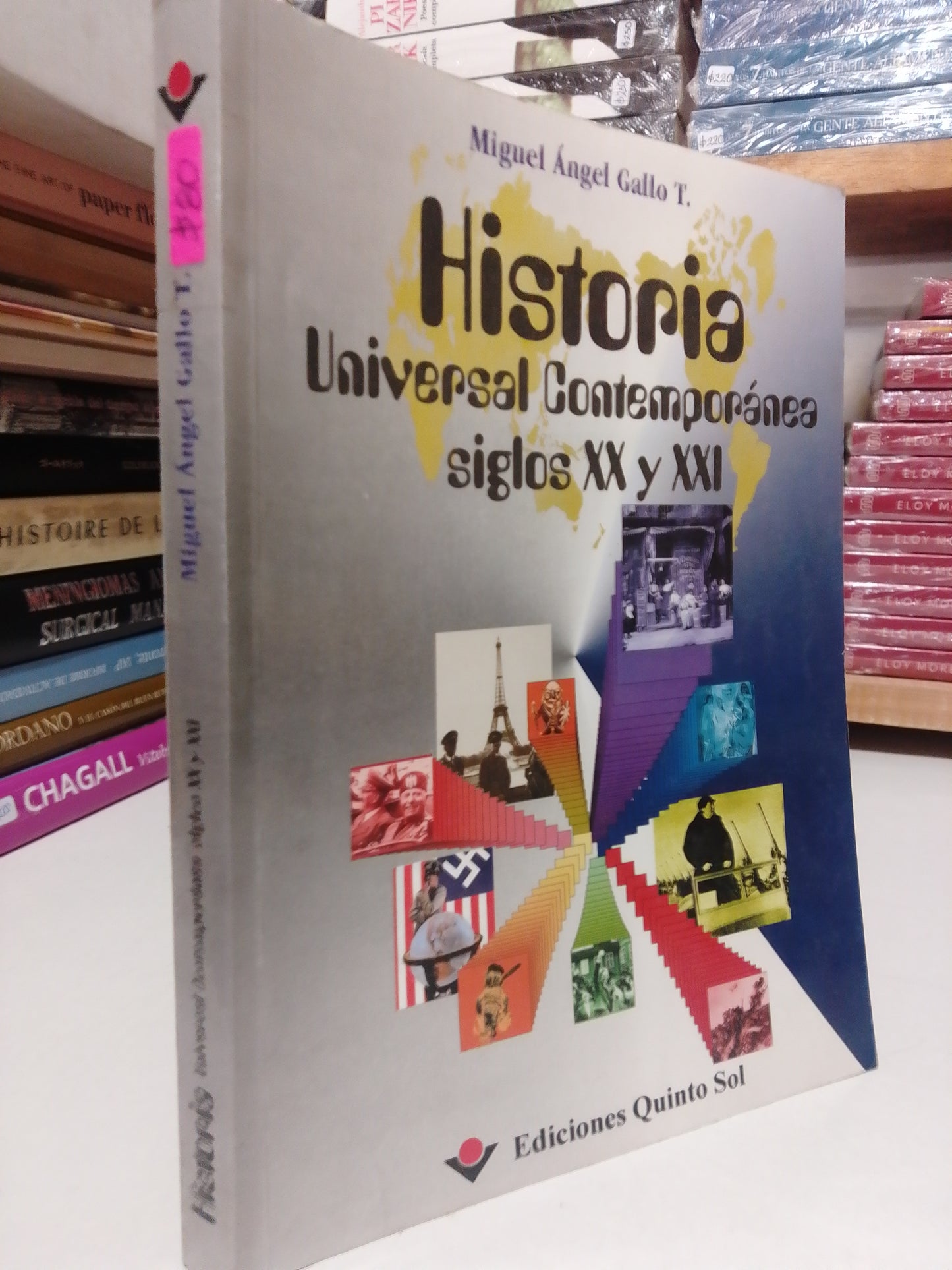 HISTORIA UNIVERSAL CONTEMPORANEA SIGLO XX Y SIGLO XXI POR MIGUEL ANGEL GALLO USADO HISTORIA JUAREZ