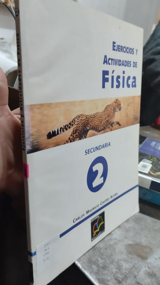 EJERCICIOS Y ACTIVIDADES DE FISICA 2 POR CARLOS MAURICIO CASTRO ACUÑA LIBRO USADO FISICA ALDAMA