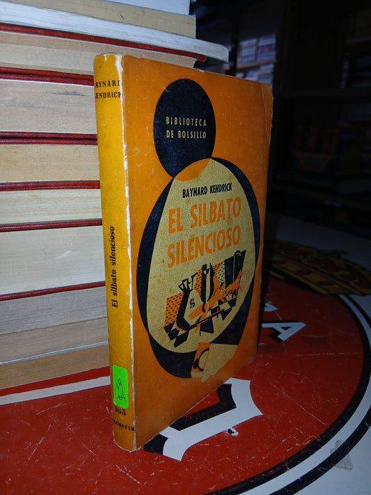 EL SILBATO SILENCIOSO POR BAYNARD KENDRICK USADO NOVELA LITERARIO 207