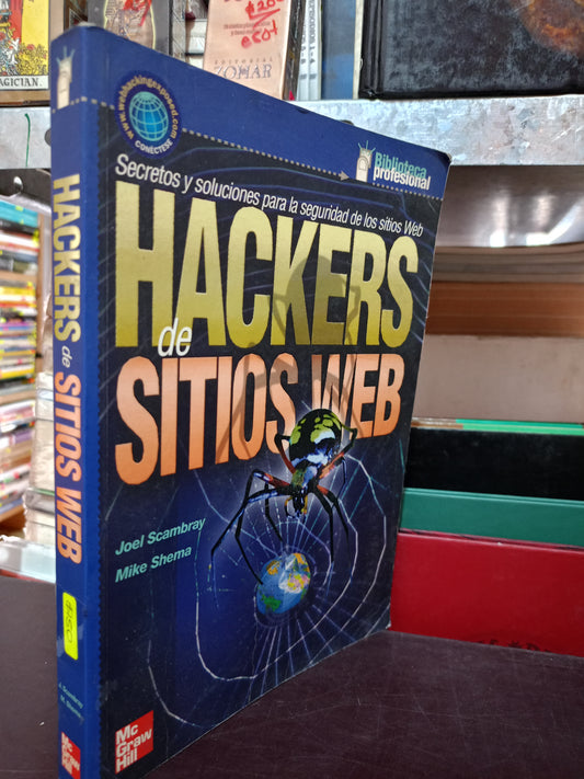 HACKERS DE SITIOS WEB POR JOEL SCAMBRAY MIKE SHEMA USADO COMPUTO LITERARIO 305