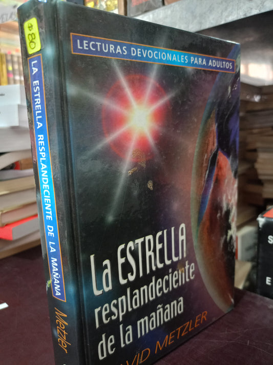 LA ESTRELLA RESPLANDECIENTE DE LA MAÑANA POR DAVID METZSLER USADO S.PERSONAL LITERARIO 305