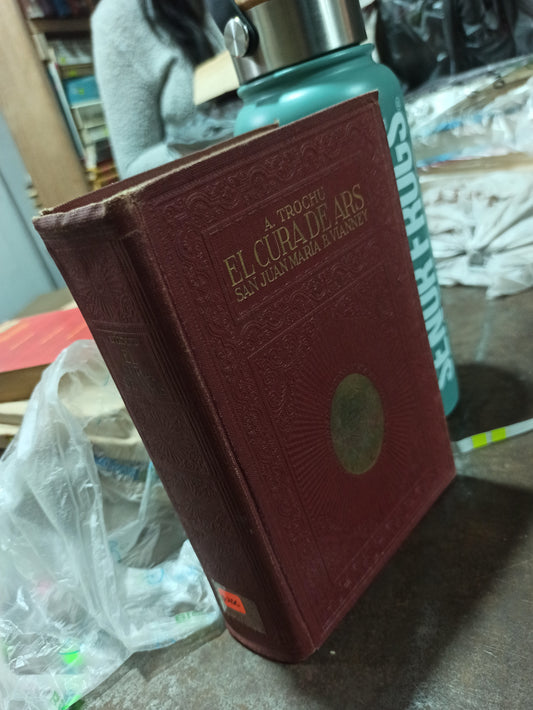 EL CURA DE ARS SAN JUAN MARIA POR FRANCISCO TROCHU USADO ANTIGUOS ALDAMA