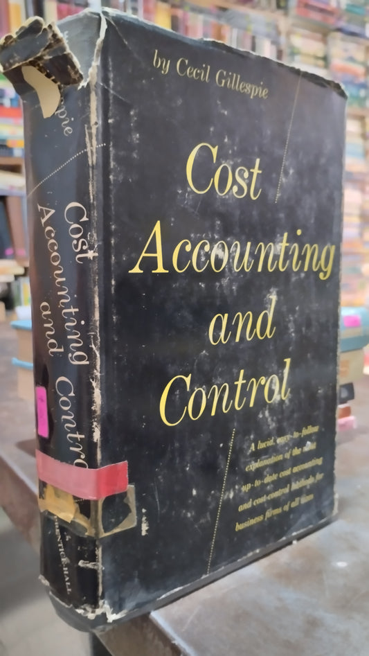 COST ACCOUNTING AND CONTROL POR CECIL GILLESPIE LIBRO USADO ADMINISTRACION ALDAMA