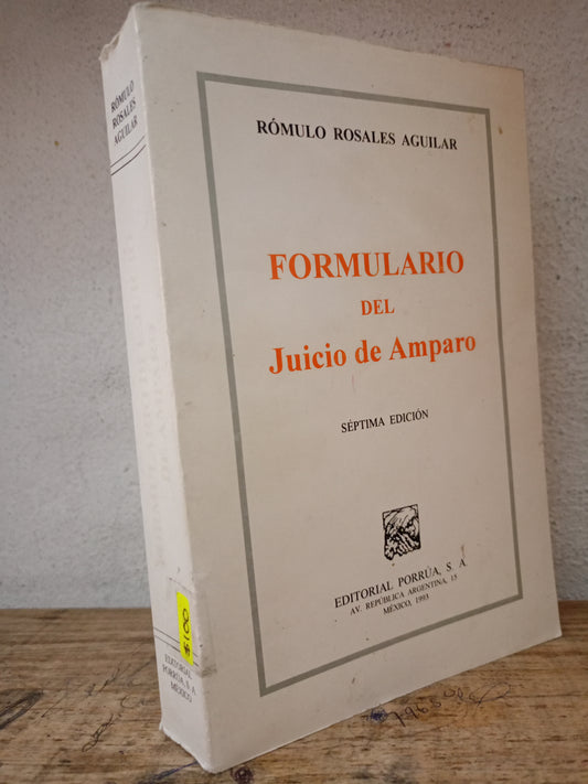 FORMULARIO DEL JUICIO DE AMPARO POR ROMULO ROSALES AGUILAR USADO DERECHO LITERARIO 305