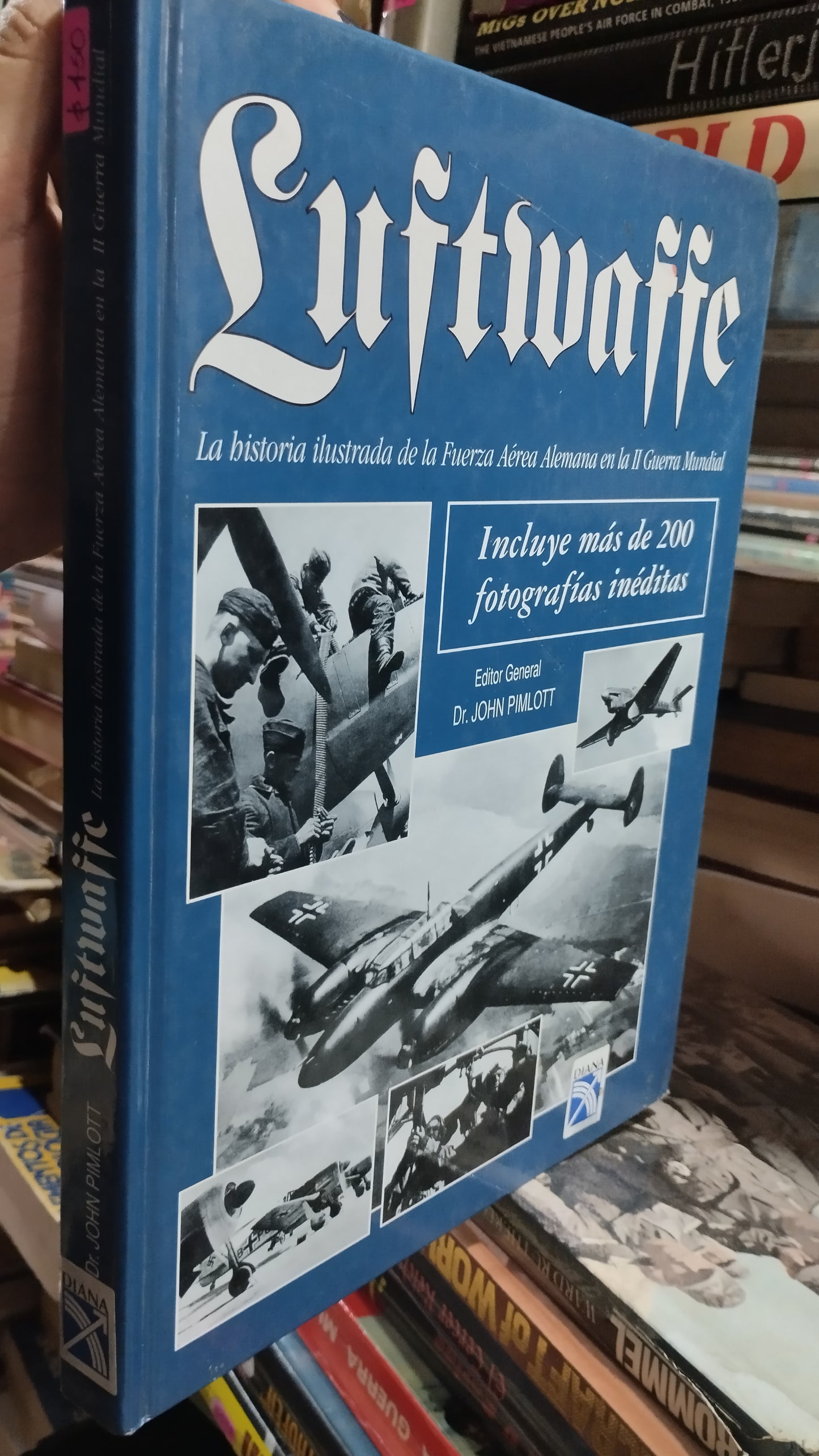 LUFTWAFFE LA HISTORIA ILUSTRADA DE LA FUERZA AEREA ALEMANA EN LA II GUERRA MUNDIAL POR JOHN PIMLOTT LIBRO USADO HISTORIA ALDAMA