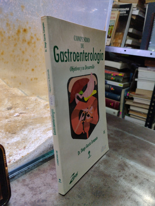 COMPENDIO DE GASTROENTEROLOGIA OBJETIVOS Y SI DESARROLLO POR DE DIEGO GARCIA CAMPEON  II USADO SALUD ALDAMA